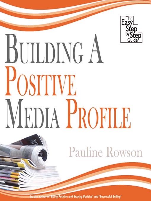 Title details for Building a Positive Media Profile by Pauline Rowson - Available